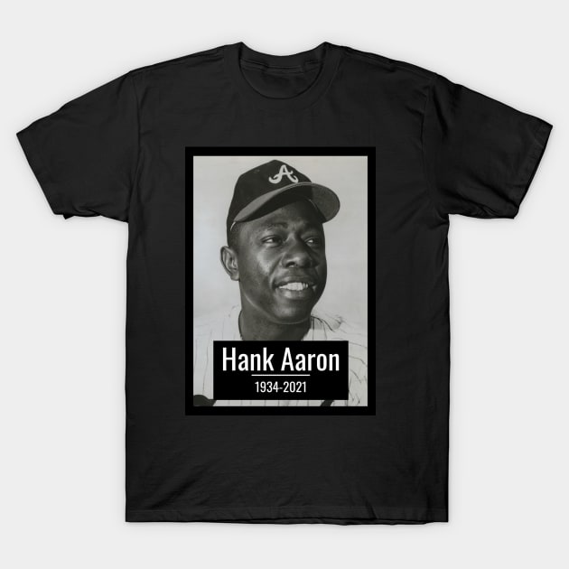 RIP hank aaron 1934-2021 T-Shirt by CLOSE THE DOOR PODCAST